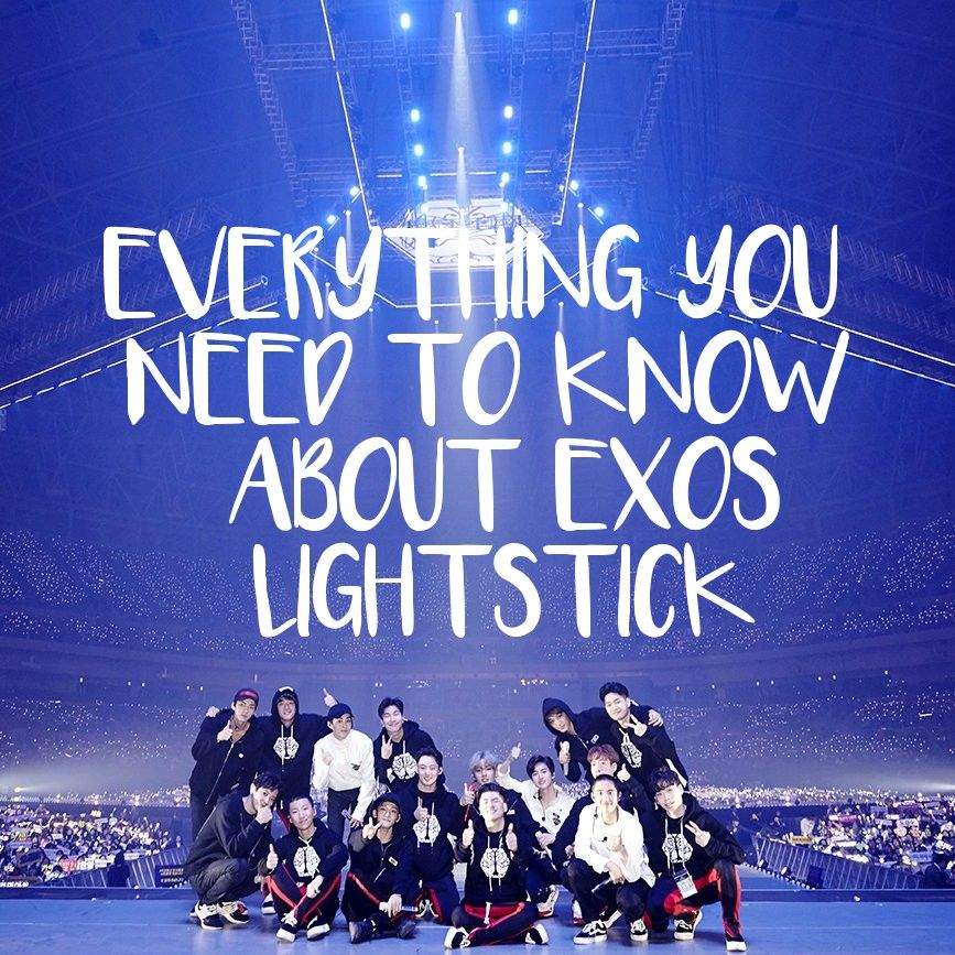 EVERYTHING YOU NEED TO KNOW ABOUT EXOS LIGHTSTICK | Exo-L's Amino