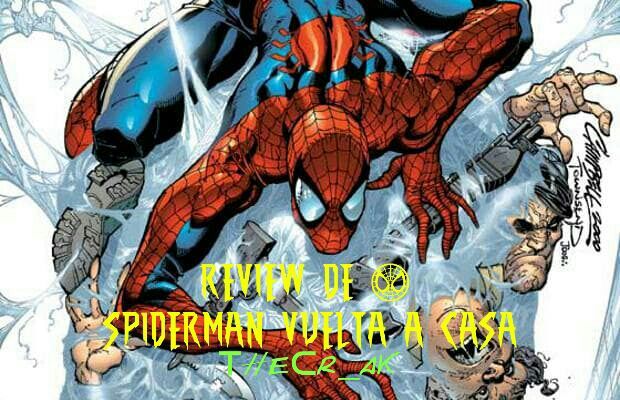 REVIEW DE SPIDERMAN VUELTA A CASA | •Cómics• Amino