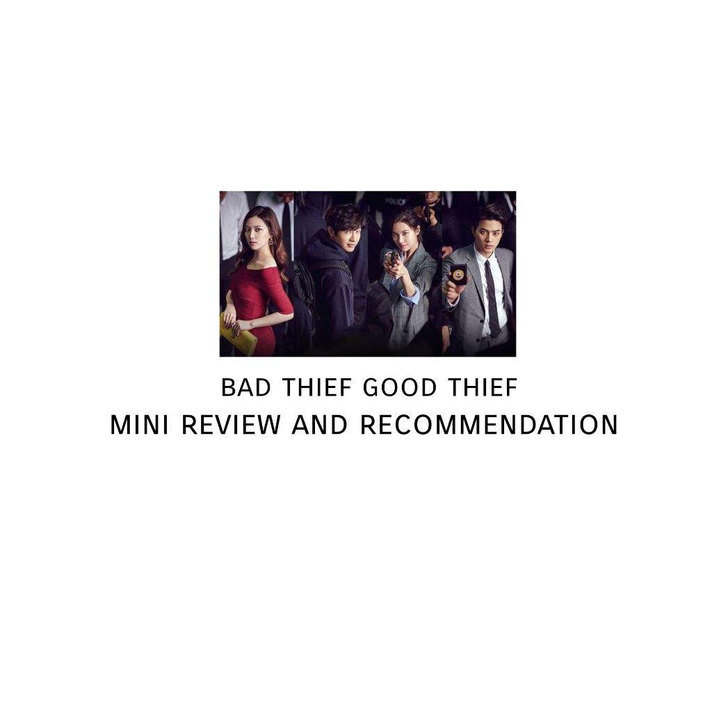 Bad Thief Good Thief Mini Review and KDrama Amino