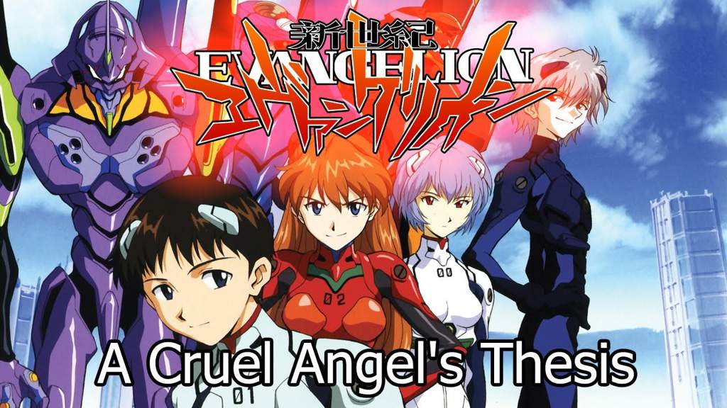 why is cruel angel's thesis so good