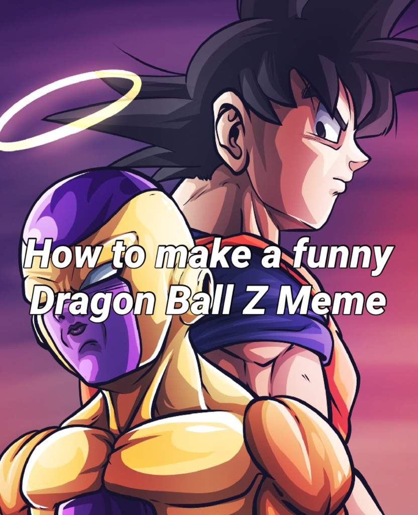 How To Make A Funny DBZ Meme DragonBallZ Amino