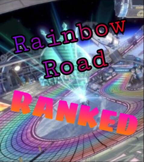 Rainbow Road Ranked Mario Kart Amino