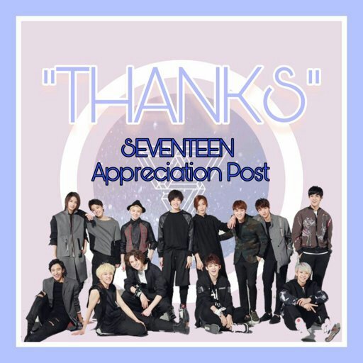 Seventeen Thanks Appreciation Post K Pop Amino