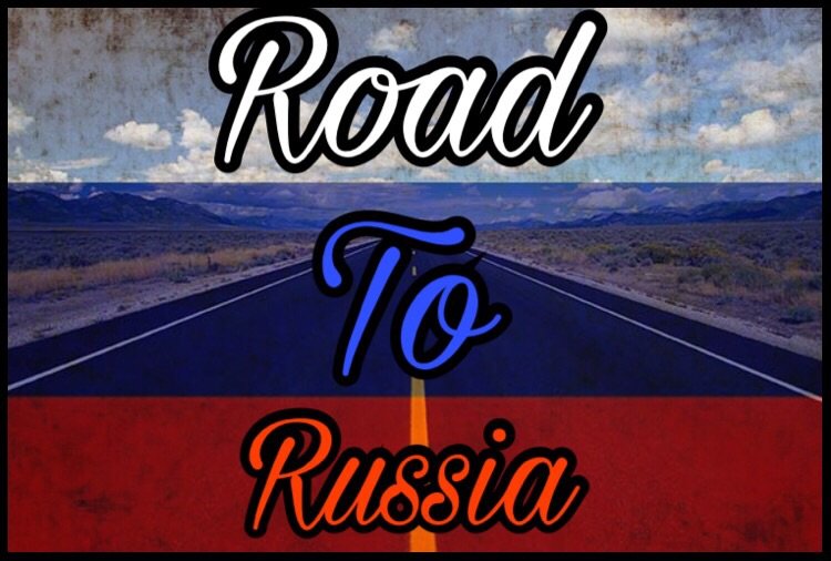 Road To Russia Part 2 Goal Amino Amino