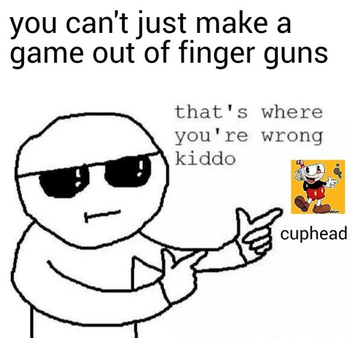 Cuphead vs finger gun meme | Memes Amino