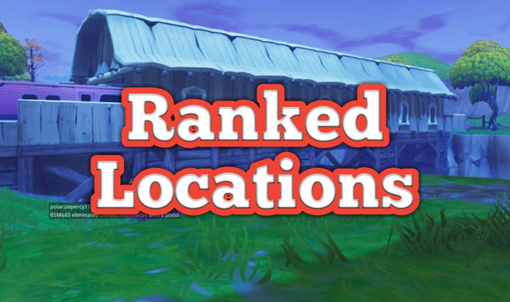 all locations ranked - fortnite locations ranked season 8