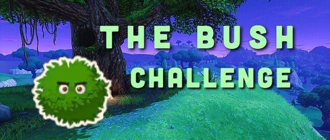 the bush challenge - bush animation fortnite