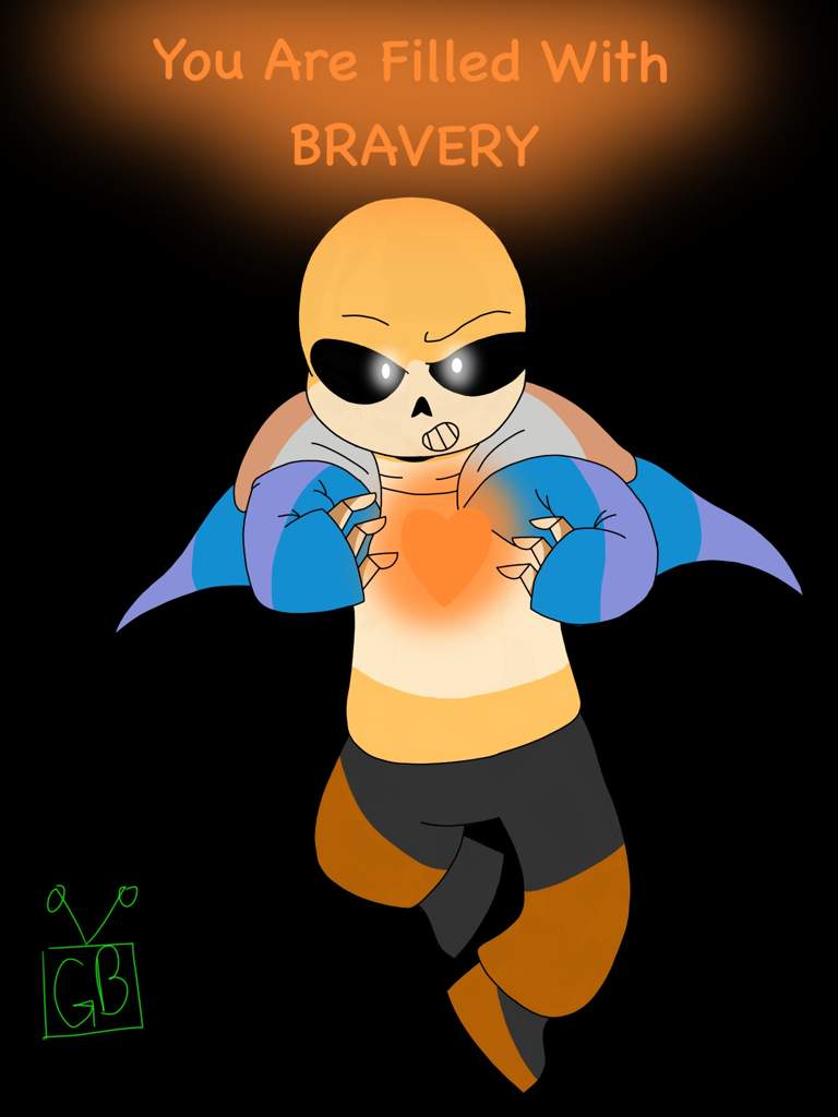 You Are Filled With Bravery Undertale Aus Amino