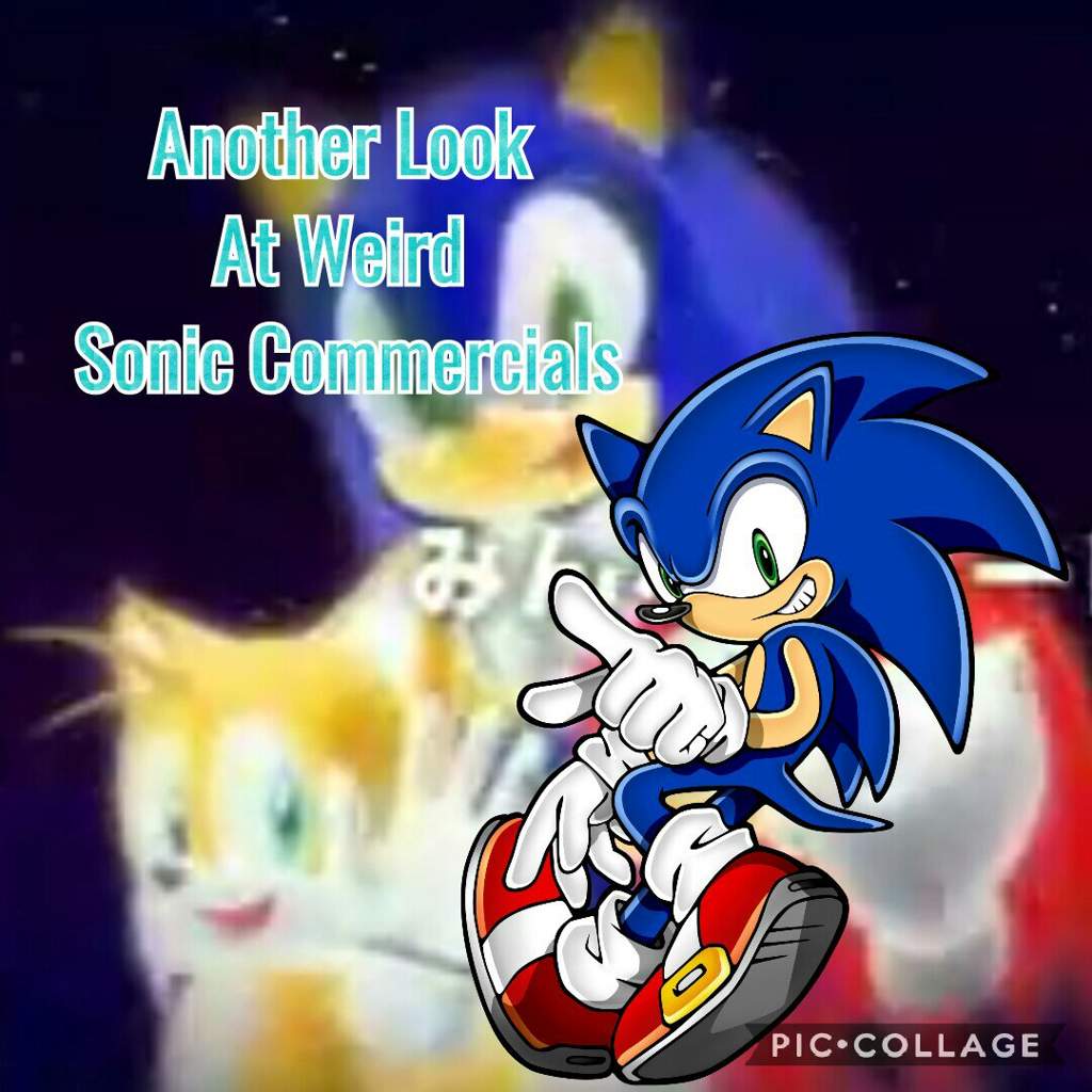 Another Look at Weird Sonic Commercials Sonic the Hedgehog! Amino