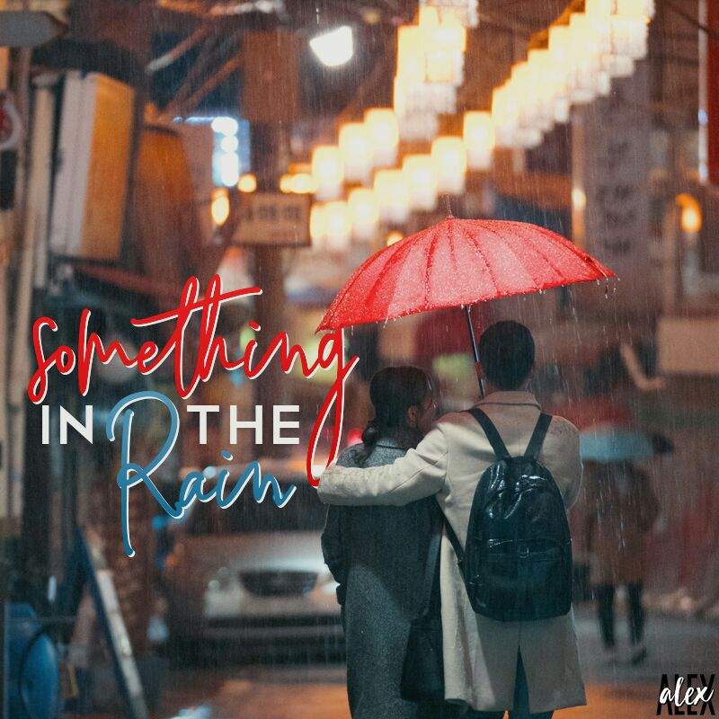 Something In The Rain | Wiki | •K-DRAMA• Amino