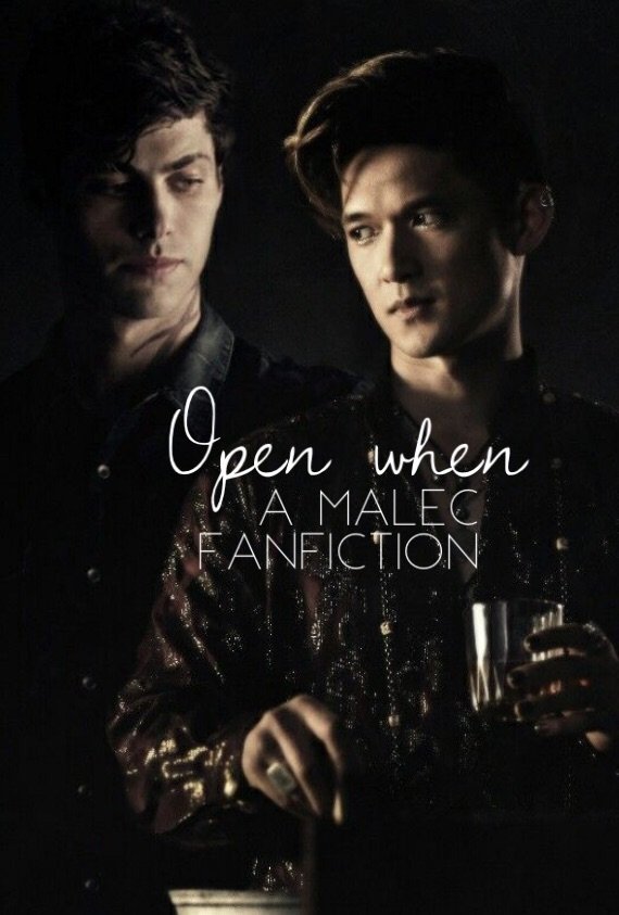 Open When...-A Malec FanFic, Pt 13 | CLACE Aminos Amino