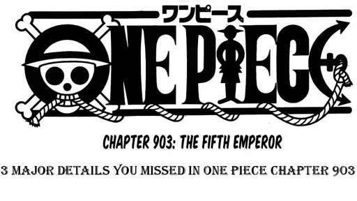 3 Major Details You Missed In One Piece Chapter 903 Anime Hound One Piece Amino