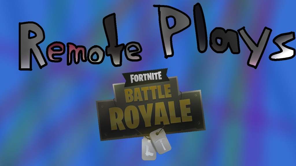 remote plays fortnite - fortnite remote