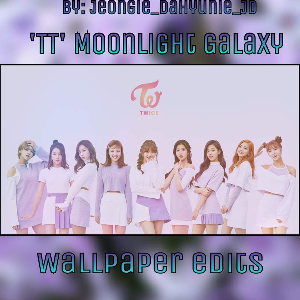 Twice Tt Wallaper Edits Twice 트와이스 ㅤ Amino