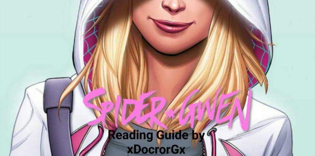 Spider Gwen Reading Guide Starterguide Comics Amino - 