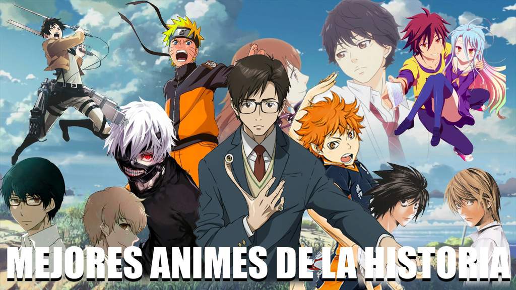 Los 10 Mejores Animes De La Historia •anime• Amino 