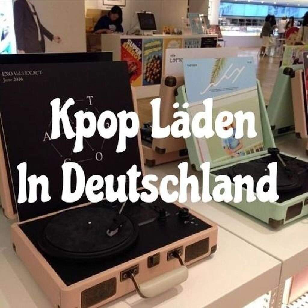 Kpop Läden in Deutschland (Updated) Kpop 🇩🇪 Amino Kpop Läden in Deutschland (Updated) Kpop 🇩🇪 Amino