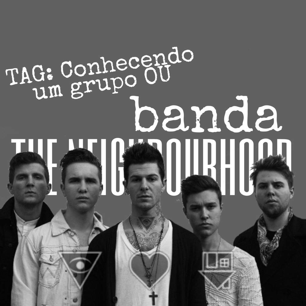 Tag Conhecendo Um Grupobanda The Neighbourhood Army Br Amino 2485