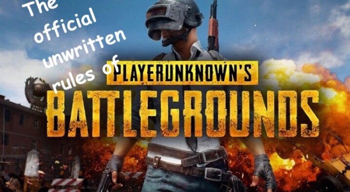 The Official Unwritten Rules Of Pubg Pubg Mobile Amino - 