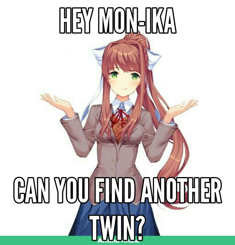 Yet ANOTHER sh*tpost of memes.... | Doki Doki Literature Club! Amino