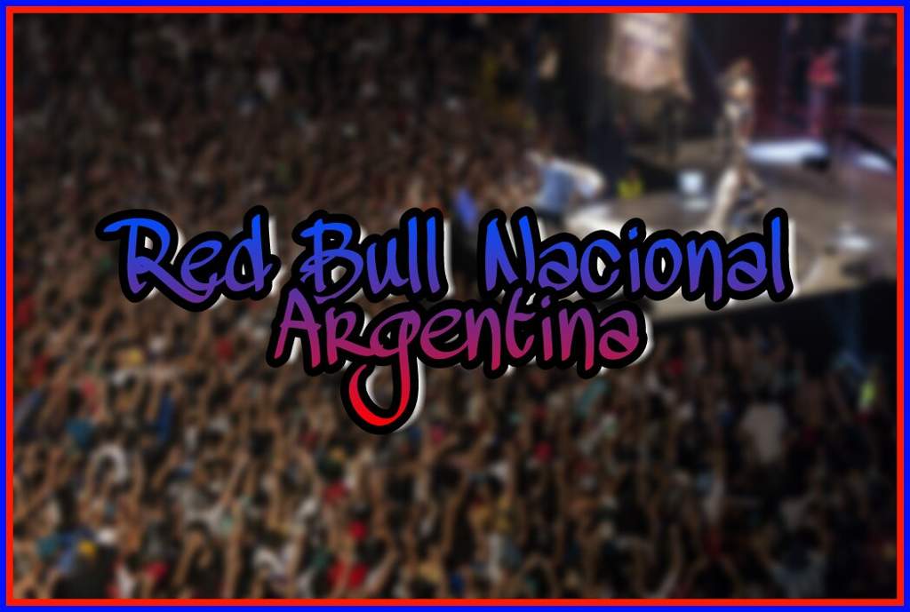 Red Bull Nacional Argentina // Candidatos y posibles sorpresas
