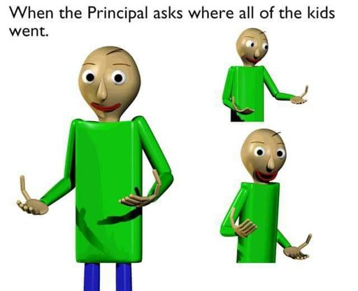 (Baldi's Basic) Meme | Baldi's Basics Amino