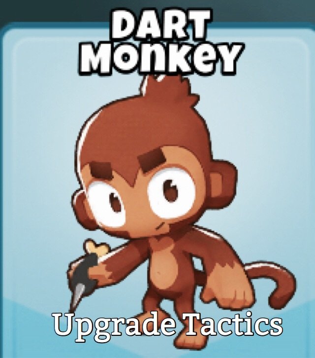 Upgrade Tactics: Dart Monkey | Bloons TD 6 Amino