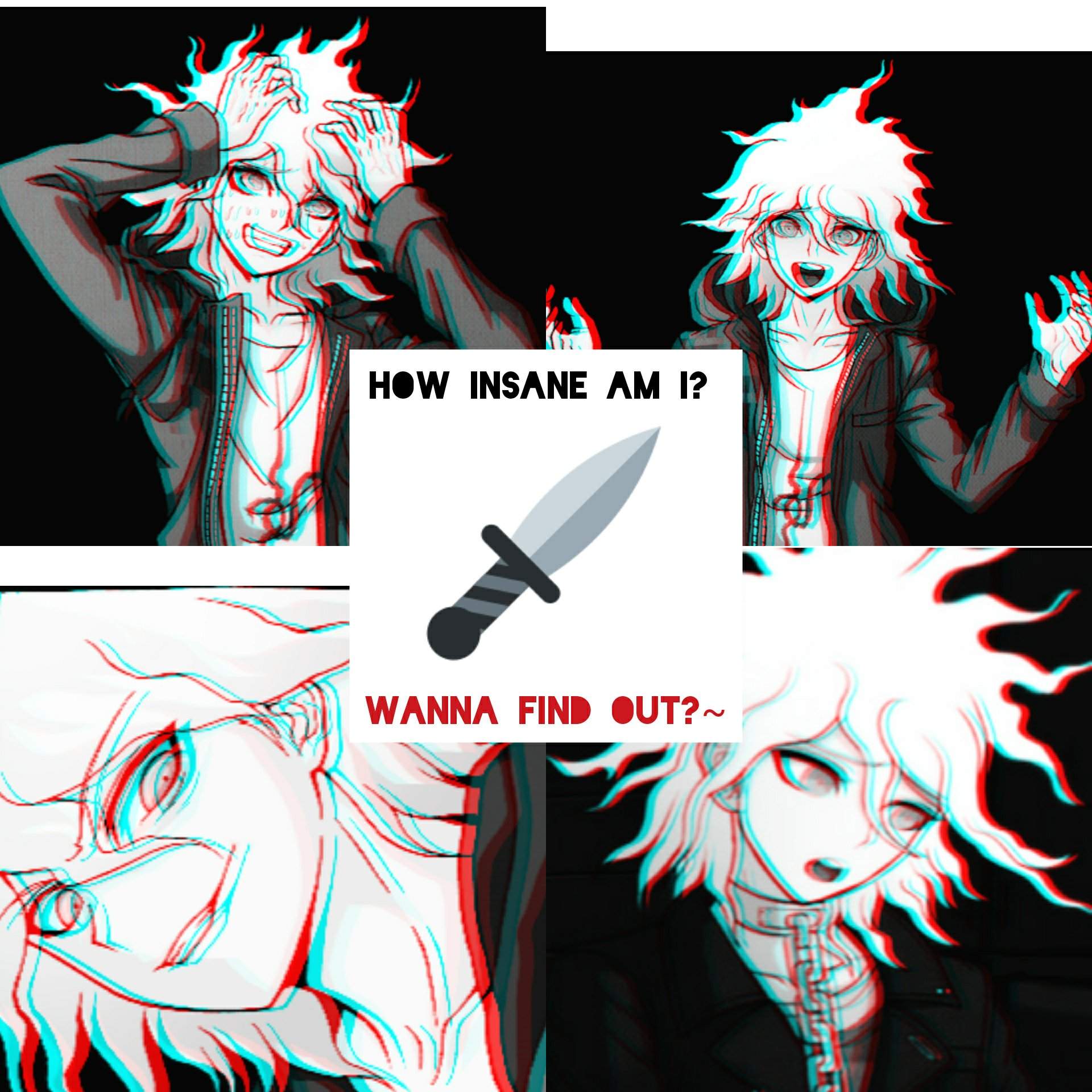 (YES ANOTHER NAGITO EDIT XD) How insane am I?~ | Danganronpa Amino