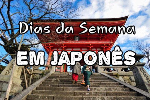 Dias Da Semana Em Japonês Japonês Pt Br Amino