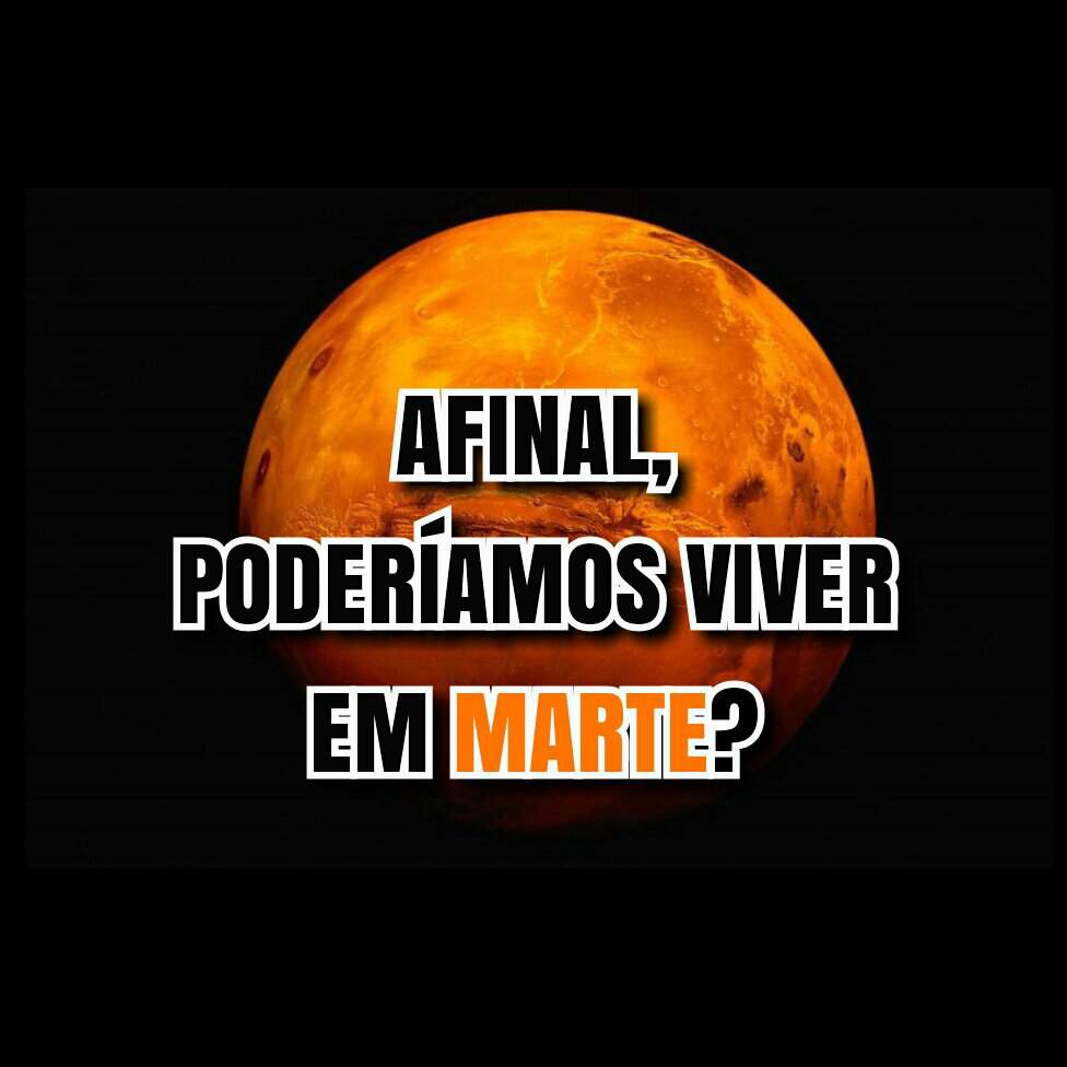 AFINAL, PODERÍAMOS VIVER EM MARTE? • | MWCURIOSIDADES Amino