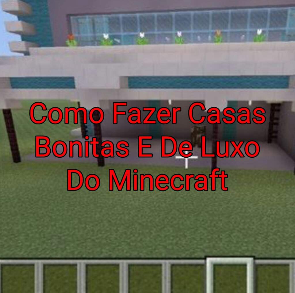 Como Fazer Casas Bonitas De Luxo Do Minecraft | Minecraft Brasil ™ Amino