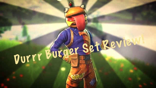 Durrr Burger Set Review Fortnite Battle Royale Armory Amino 1784