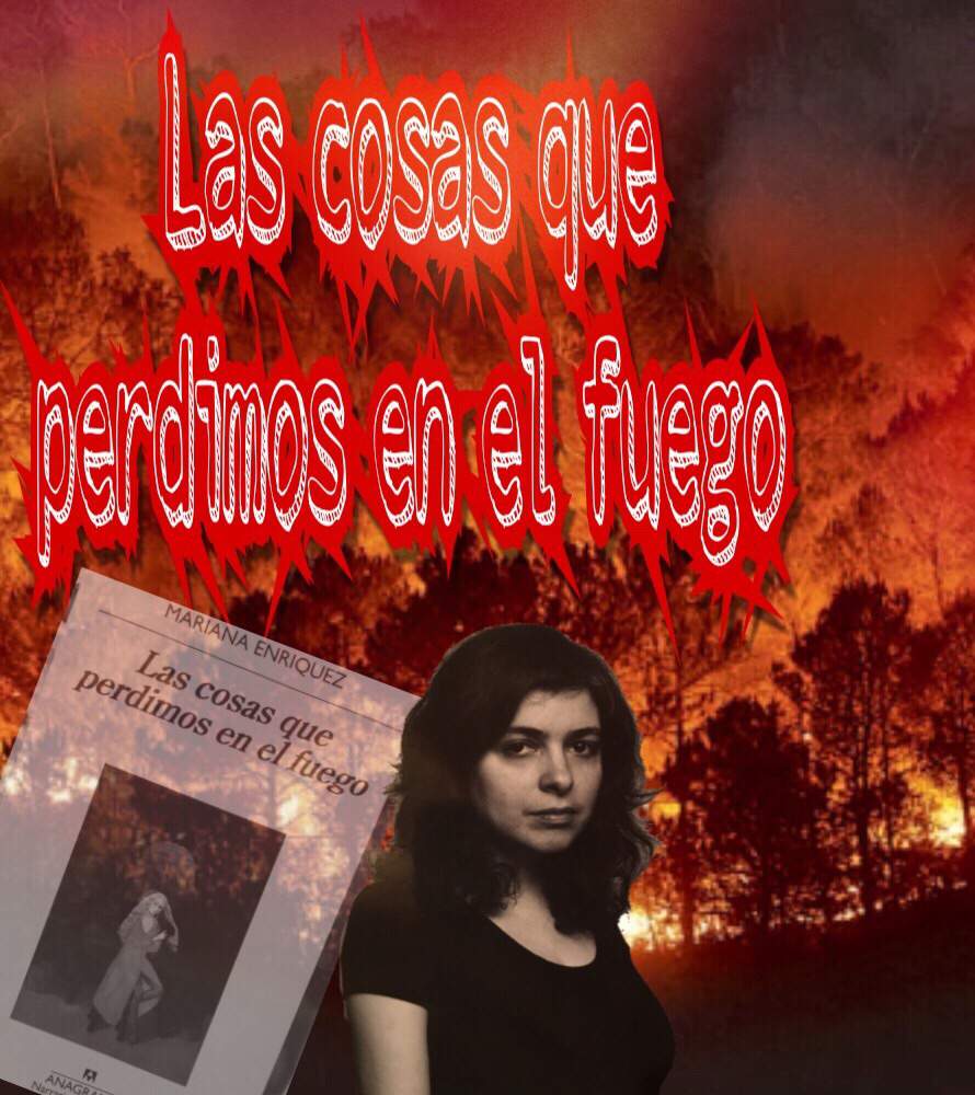 Las cosas que perdimos en el fuego. Mariana Enriquez • Libros • Amino Las cosas que perdimos en el fuego. Mariana Enriquez • Libros • Amino