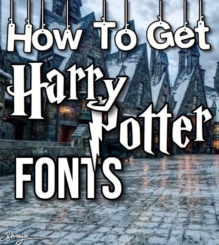 •How To Get Harry Potter Fonts• | Harry Potter Amino