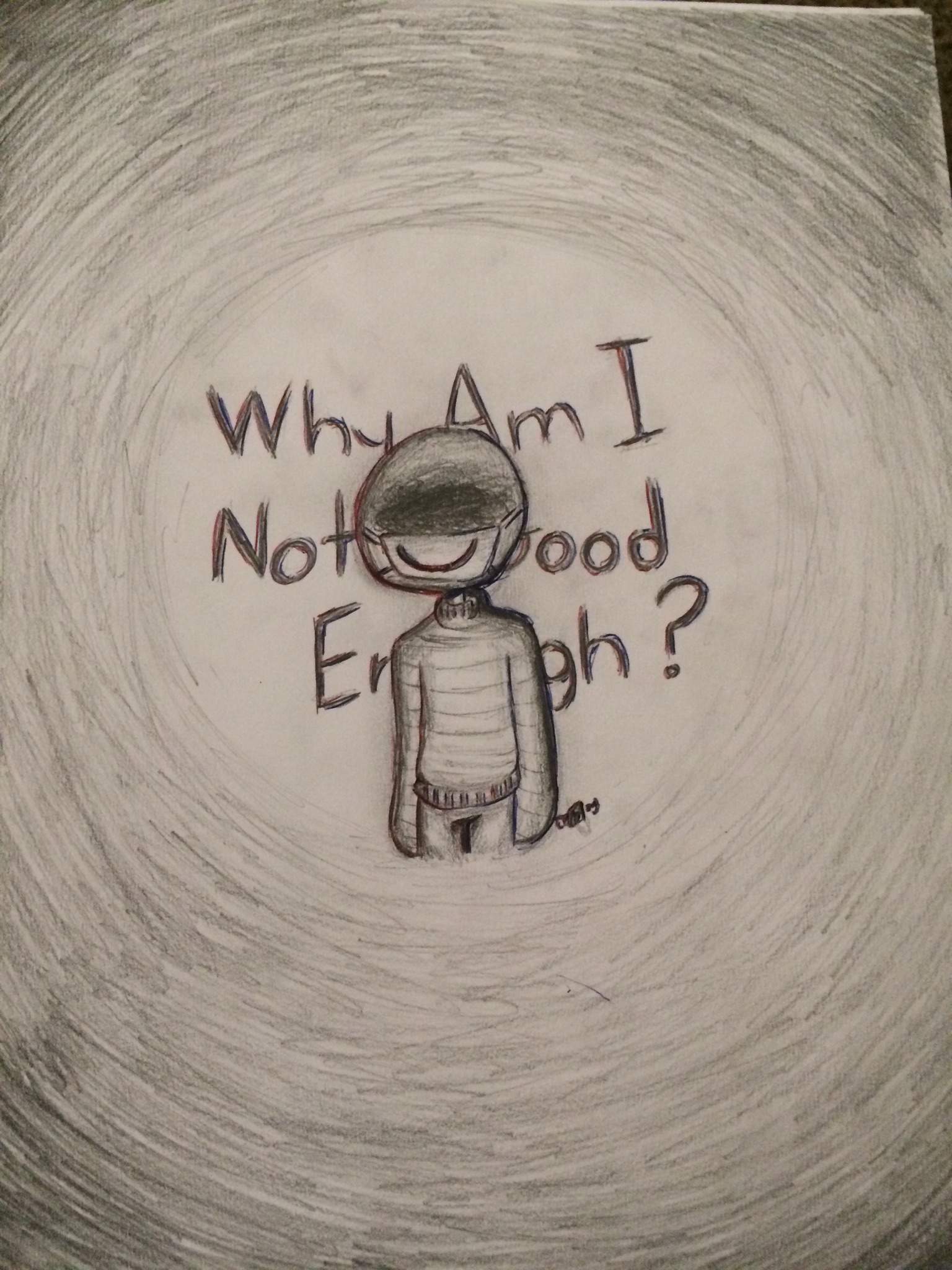 Why am I not good enough? (Vent art) | Doodles And Drawings Amino