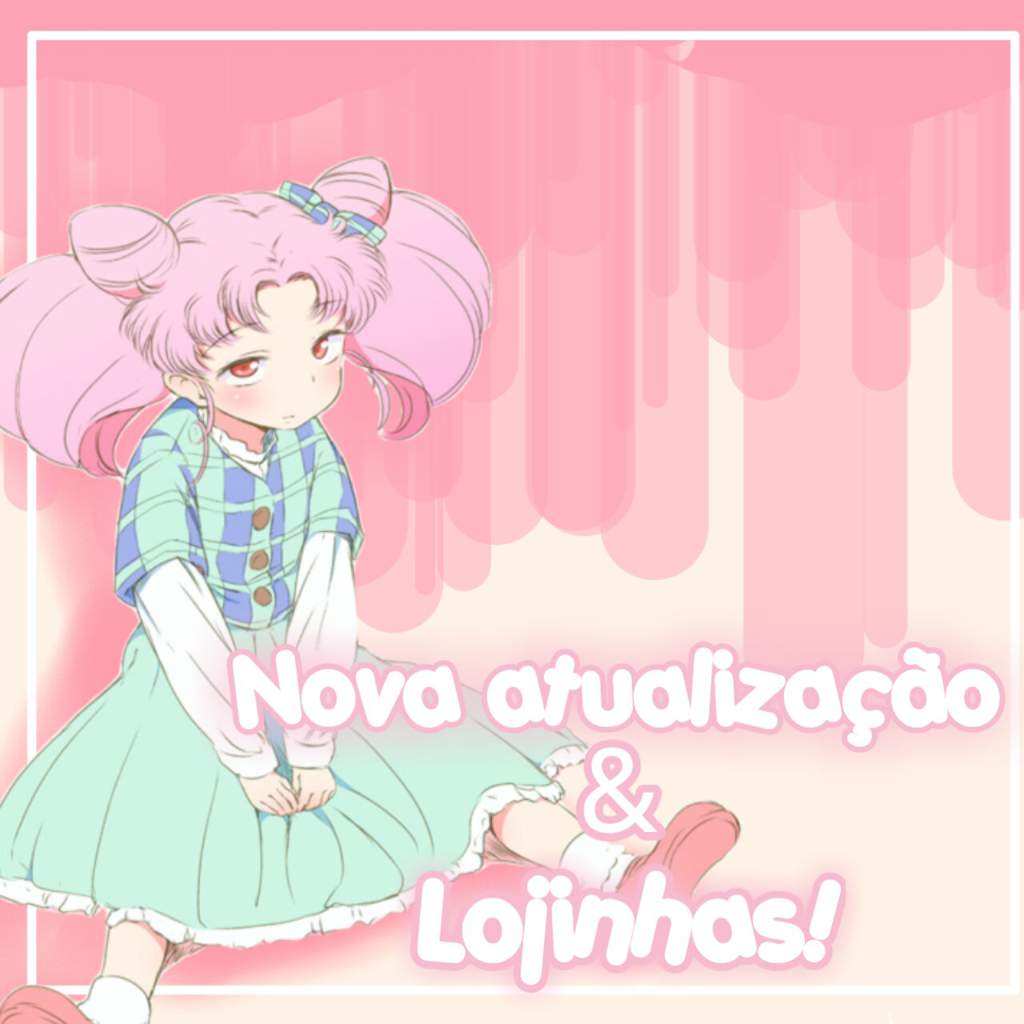 Nova Atualização E As Lojinhas Sailor Moon Oficial Amino 