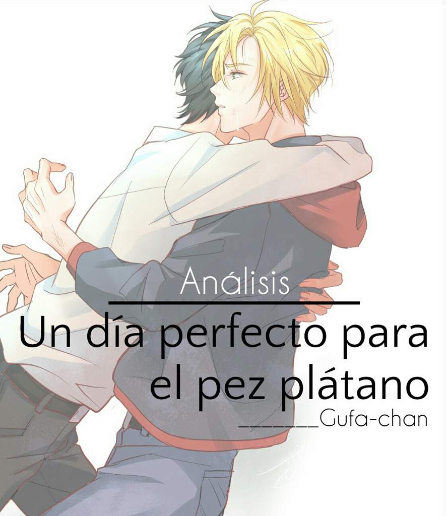 Un día perfecto para el pez plátano Análisis Banana Fish Español Amino