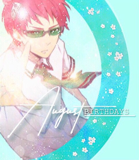 August Birthdays | Anime Amino