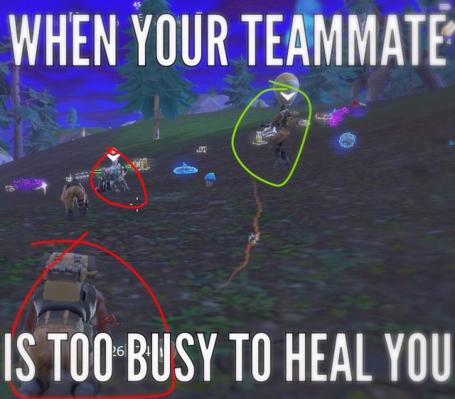 when your teammate is too bust to heal you - how to heal teammates in fortnite