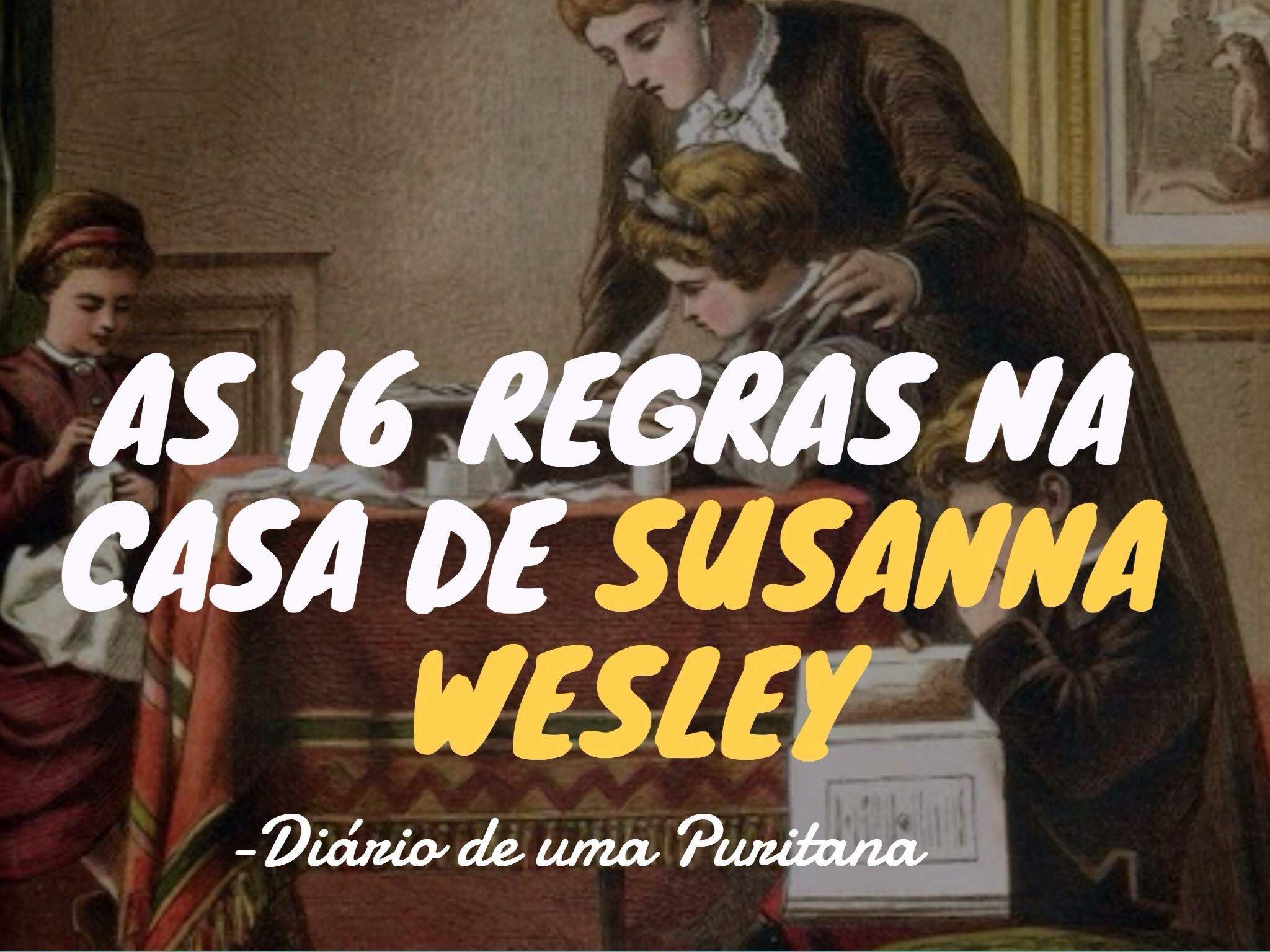 Aprendendo com Suzana Wesley | Cristãos Amino Amino