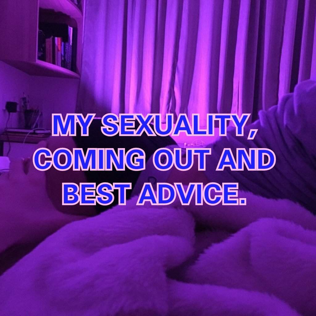 My sexuality, coming out and best advice. LGBT+ Amino