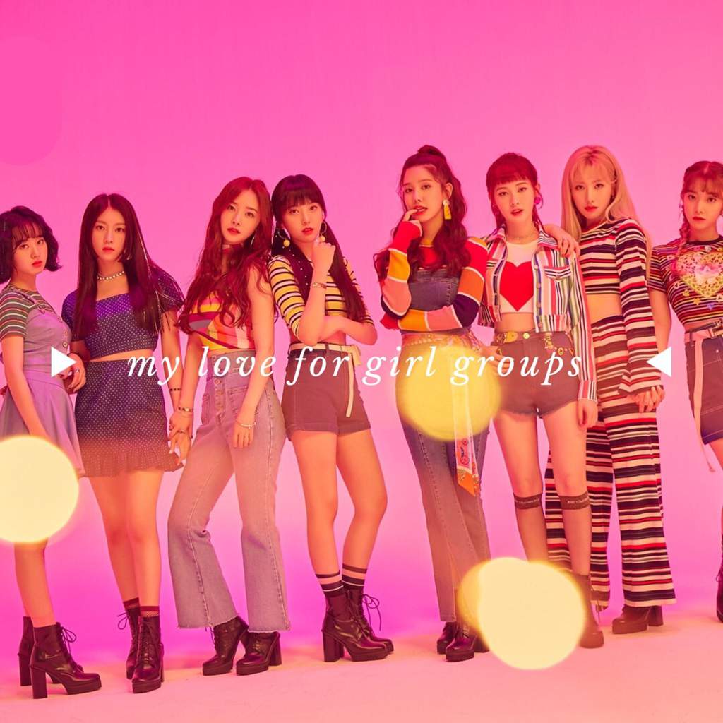 my love for girl groups | K-Pop Amino