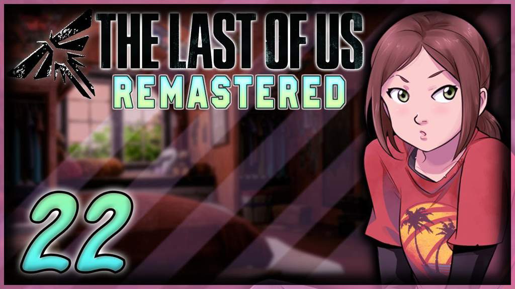 let's play the last of us remastered