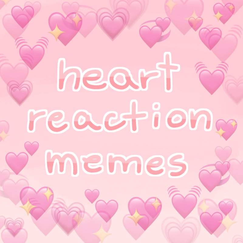 heart reaction memes!! | Pentagon 텐타스틱 Amino