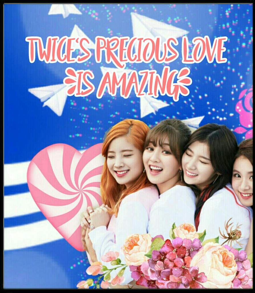 Twice S Precious Love Is Amazing Twice 트와이스 ㅤ Amino