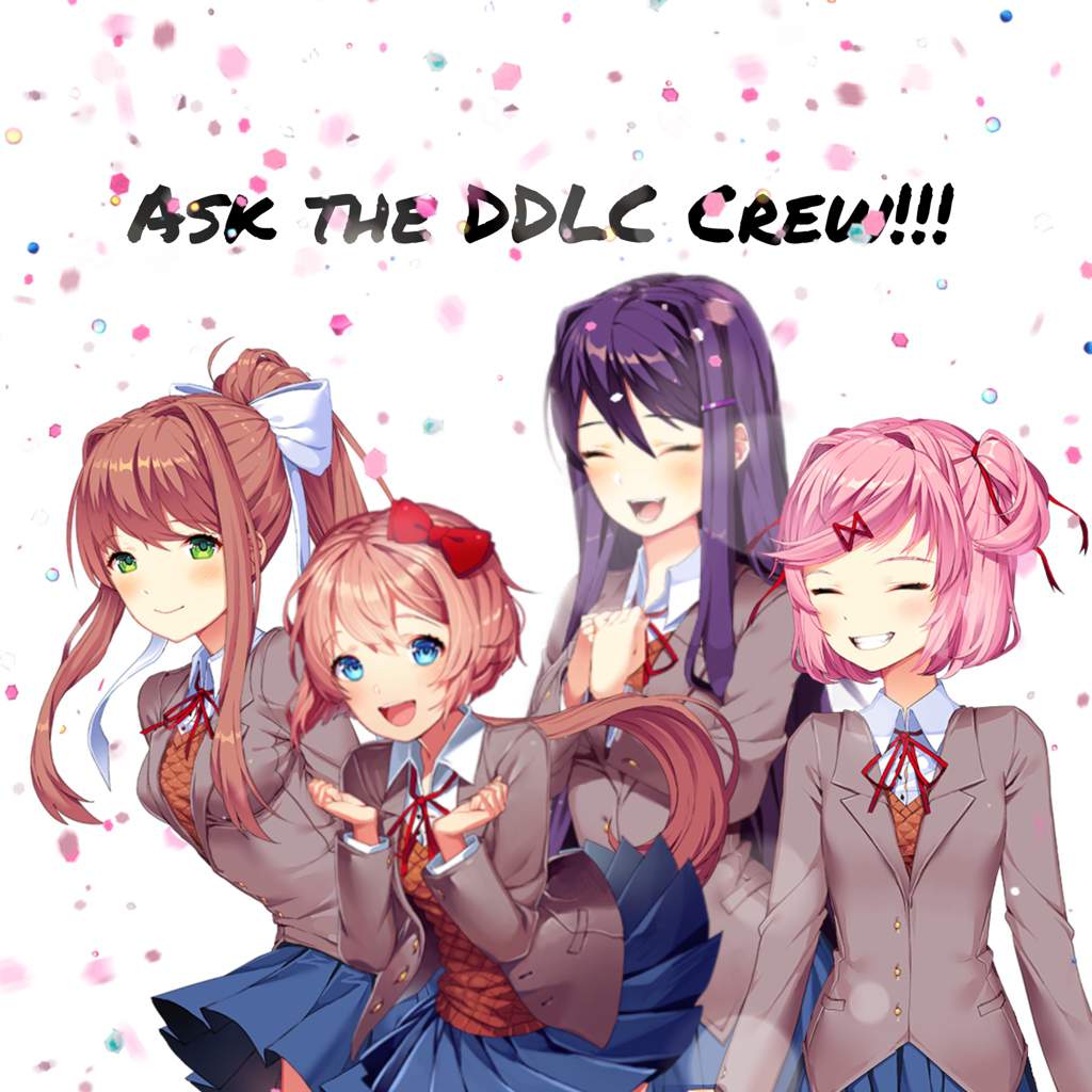 Ask the DDLC crew!!! | Doki Doki Literature Club! Amino