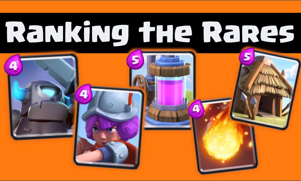 Ranking The Best Rare Cards In Clash Royale Clash Royale Amino