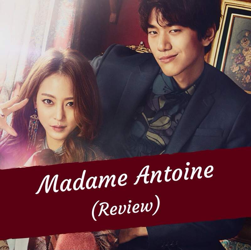 Madame Antoine Review K Drama Amino 