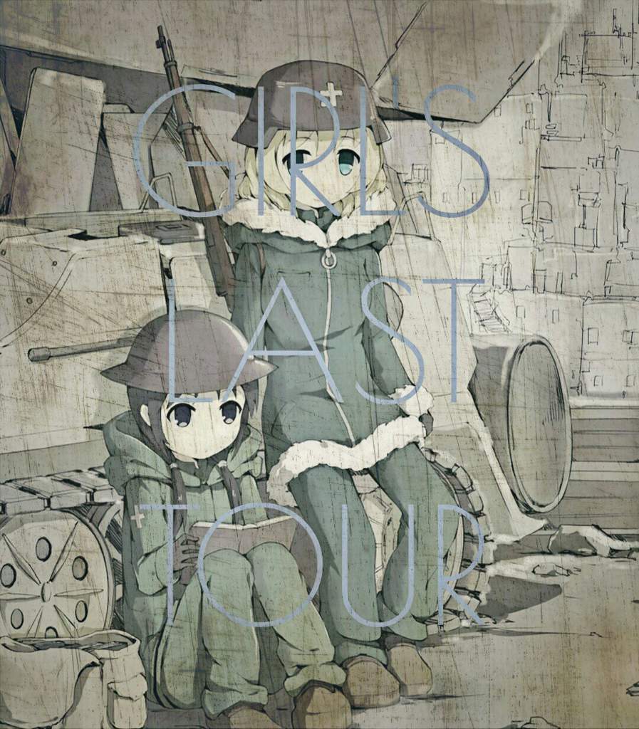 GIRL LAST TOUR (Análisis) | •Anime• Amino