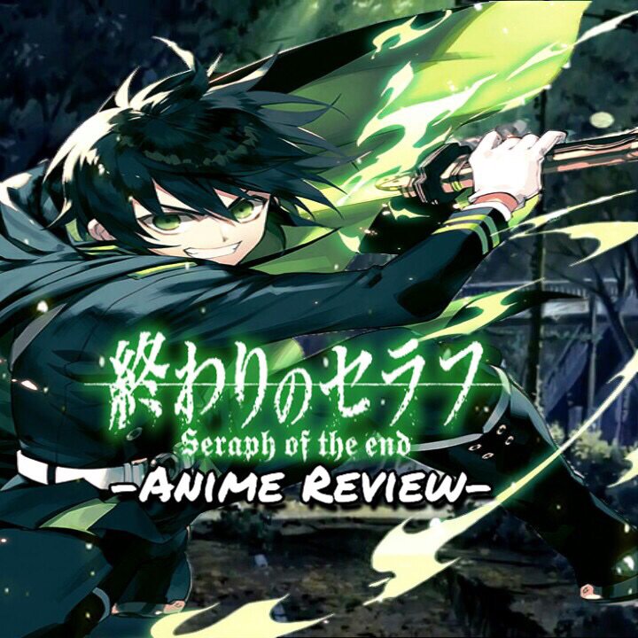 Seraph of the end: Anime review | Anime Amino